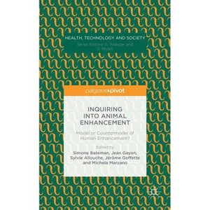 Inquiring Into Animal Enhancement - (Health, Technology and Society) (Hardcover) - 1 of 1