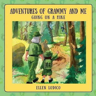 Adventures of Grammy and Me - by  Ellen Lodico (Paperback)