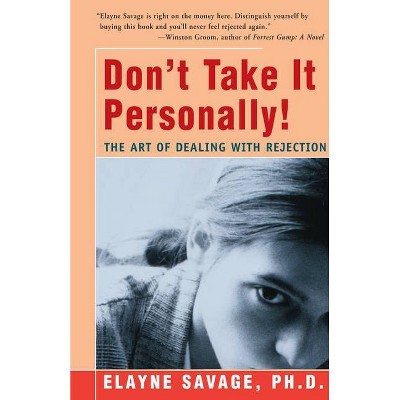 Don't Take It Personally - by  Elayne Savage (Paperback)