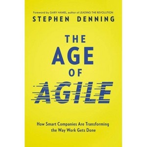 The Age of Agile - by Stephen Denning - 1 of 1