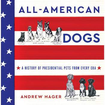 All-American Dogs - by  Andrew Hager (Hardcover)