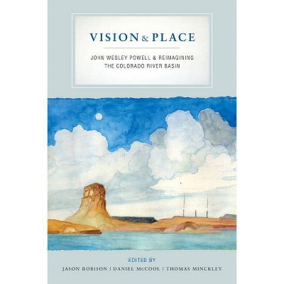 Vision and Place - by  Jason Robison & Daniel McCool & Thomas Minckley (Hardcover)