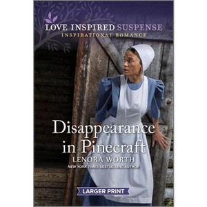 Disappearance in Pinecraft - Large Print by  Lenora Worth (Paperback) - 1 of 1