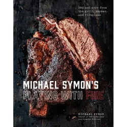 Michael Symon's Playing with Fire - by Michael Symon & Douglas Trattner (Hardcover)