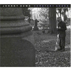 Johnny Dowd - Cemetary Shoes (CD) - 1 of 1