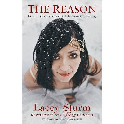 The Reason - by  Lacey Sturm (Paperback)