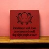 Slickblue Humorous Octopus Quote Wood Sign, Solid Pine, Wall or Shelf Decoration, Rustic Look, 7x7, Various Colors - 2 of 3