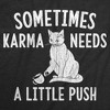 Womens Funny T Shirts Sometimes Karma Needs A Little Push Sarcastic Kitten Graphic Novelty Tee For Ladies - Crazy Dog Women's T Shirt - 2 of 4