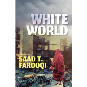 White World - by  Saad T Farooqi (Paperback) - 1 of 1
