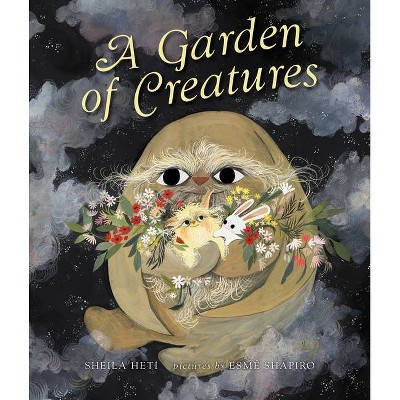 A Garden of Creatures - by  Sheila Heti (Hardcover)