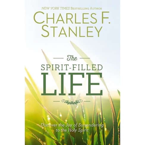 The Spirit-Filled Life - by  Charles F Stanley (Paperback) - image 1 of 1