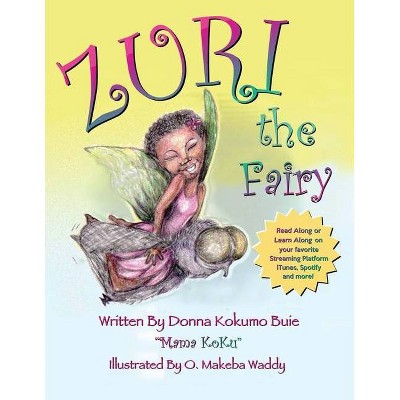 Zuri the Fairy - by  Mama Koku Donna Kokumo Buie (Paperback)