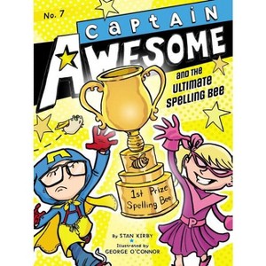 Captain Awesome and the Ultimate Spelling Bee - by  Stan Kirby (Paperback) - 1 of 1