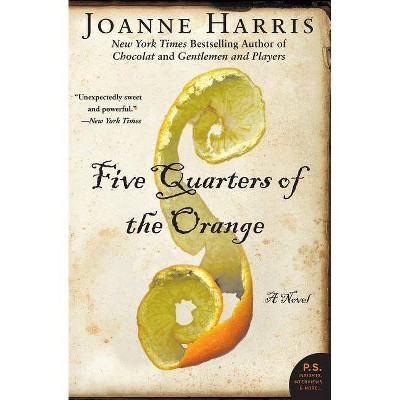 Five Quarters of the Orange - (P.S.) by  Joanne Harris (Paperback)