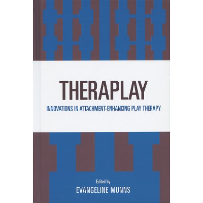 Theraplay - by  Evangeline Munns (Paperback)