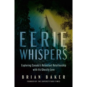 Eerie Whispers - by  Brian Baker (Paperback) - 1 of 1