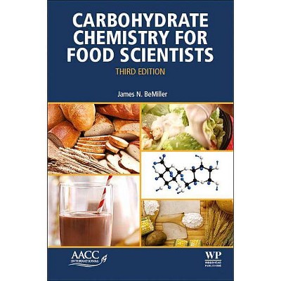 Carbohydrate Chemistry for Food Scientists - 3rd Edition by  James N Bemiller (Paperback)