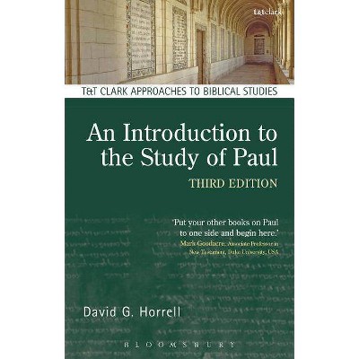 An Introduction to the Study of Paul - (T & T Clark Approaches to Biblical Studies) 3rd Edition by  David G Horrell (Paperback)