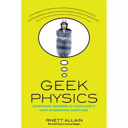 Geek Physics - (Wiley Pop Culture and History) by  Rhett Allain (Paperback)