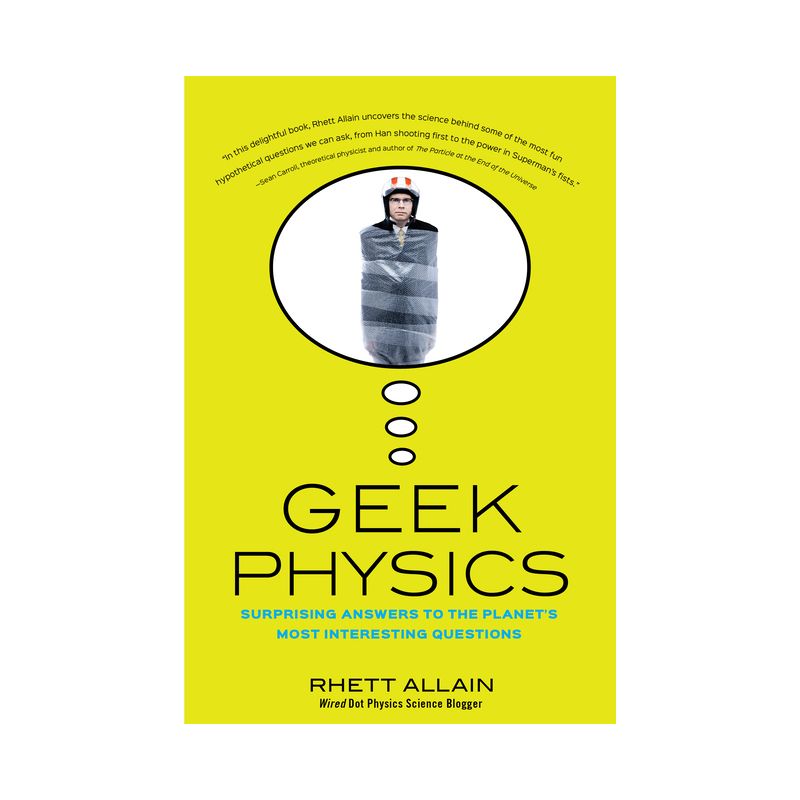 Geek Physics - (Wiley Pop Culture and History) by  Rhett Allain (Paperback), 1 of 2