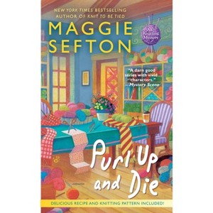 Purl Up and Die - (Knitting Mystery) by  Maggie Sefton (Paperback) - 1 of 1