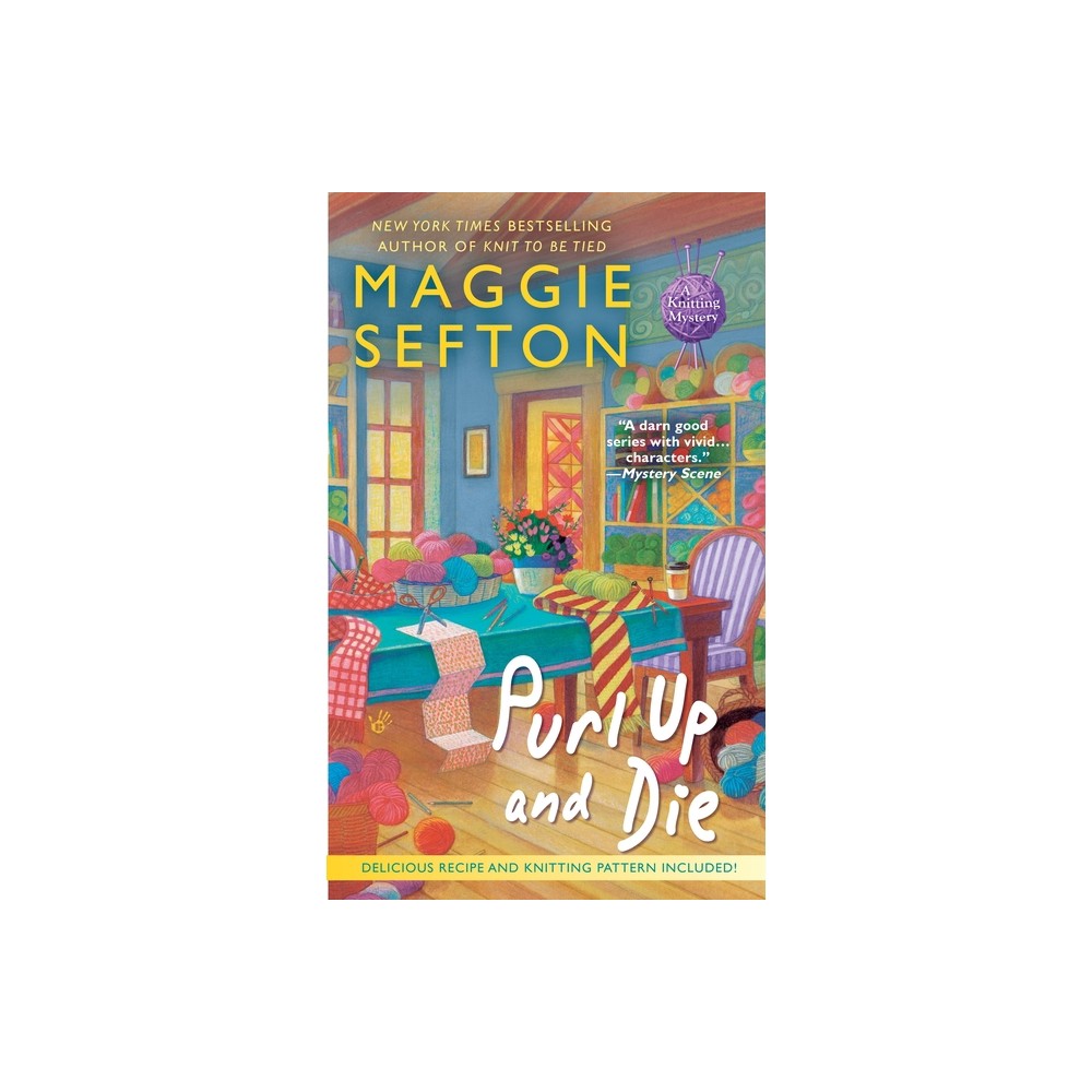 Purl Up and Die - (Knitting Mystery) by Maggie Sefton (Paperback)