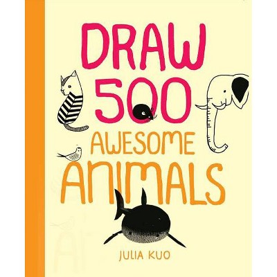 Draw 500 Awesome Animals - (Paperback)