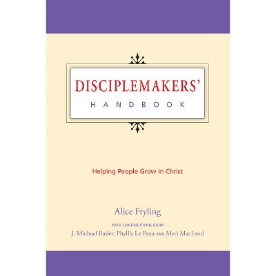 Disciplemakers' Handbook - by  Alice Fryling (Paperback)