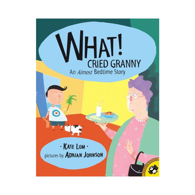 What! Cried Granny - by  Kate Lum (Paperback), 1 of 2