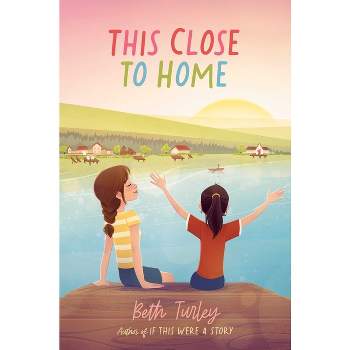 This Close to Home - by  Beth Turley (Hardcover)