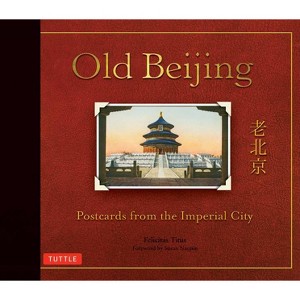 Old Beijing - (Tuttle Specials) by  Titus (Hardcover) - 1 of 1