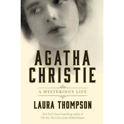 Agatha Christie - by  Laura Thompson (Hardcover)