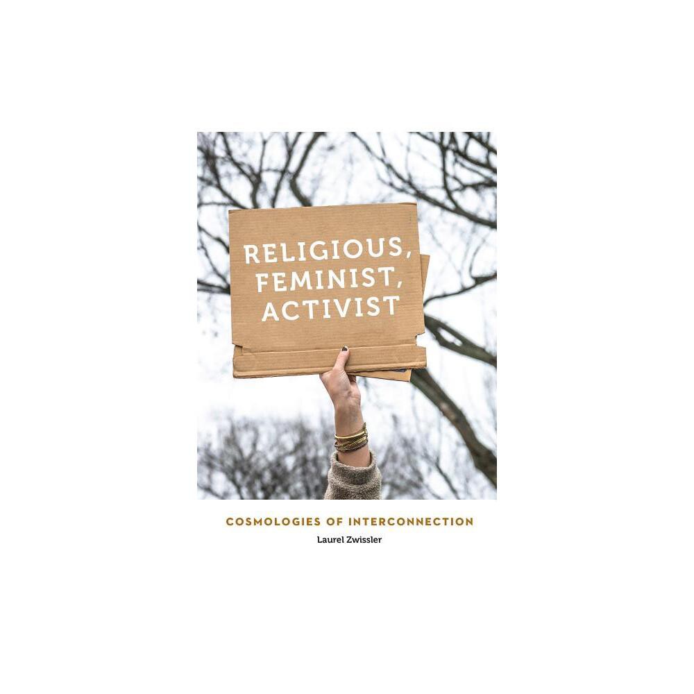 ISBN 9781496205025 product image for Religious, Feminist, Activist - (Anthropology of Contemporary North America) by  | upcitemdb.com