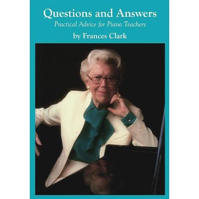 Questions and Answers - by  Frances Clark (Paperback)