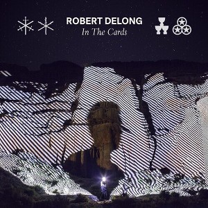 Robert DeLong - In The Cards - 1 of 1