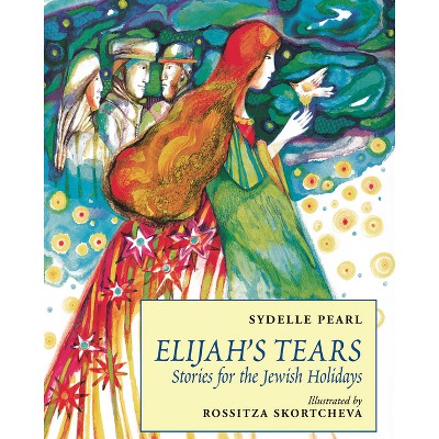 Elijah's Tears - by  Sydelle Pearl (Paperback)