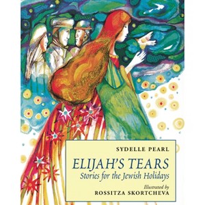Elijah's Tears - by  Sydelle Pearl (Paperback) - 1 of 1