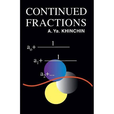 Continued Fractions - (Dover Books on Mathematics) by  A Ya Khinchin & Herbert Eagle & Aleksandr a Khinchin (Paperback)