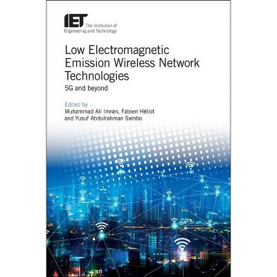 Low Electromagnetic Emission Wireless Network Technologies - (Telecommunications) by  Muhammad Ali Imran & Fabien Héliot & Yusuf Abdulrahman Sambo