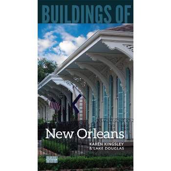 Buildings of New Orleans - (Sah/Bus City Guide) by Karen Kingsley & Lake Douglas