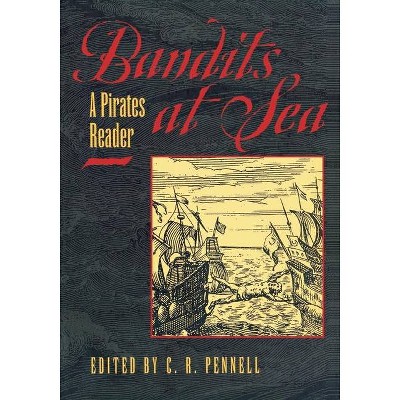 Bandits at Sea - by  C R Pennell (Paperback)