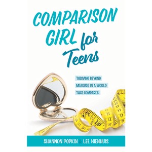 Comparison Girl for Teens - by  Shannon Popkin & Lee Nienhuis (Paperback) - 1 of 1