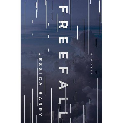 Freefall -  by Jessica Barry (Hardcover)