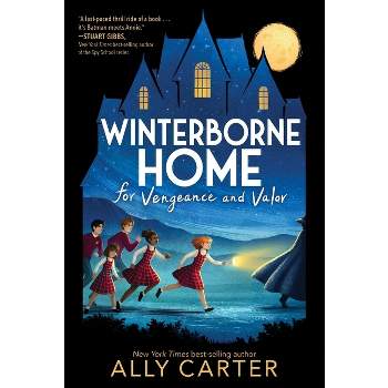 Winterborne Home for Vengeance and Valor - by  Ally Carter (Paperback)