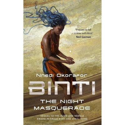 Binti: The Night Masquerade - by  Nnedi Okorafor (Paperback)