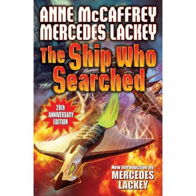 The Ship Who Searched - by  Mercedes Lackey & Anne McCaffrey (Paperback)