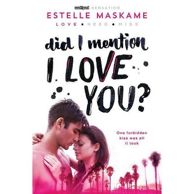 Did I Mention I Love You? ( Did I Mention) (Paperback) by Estelle Maskame