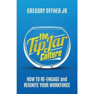 The Tip Jar Culture - by  Gregory Offner (Paperback) - 1 of 1