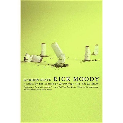 Garden State - by  Rick Moody (Paperback)