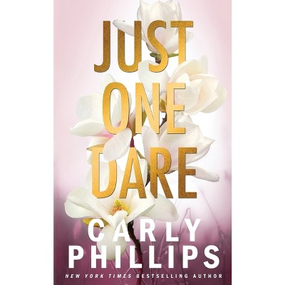 Just One Dare - (The Kingston Family) by  Carly Phillips (Paperback)